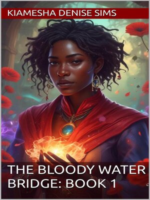 cover image of The Bloody Water Bridge Book 1